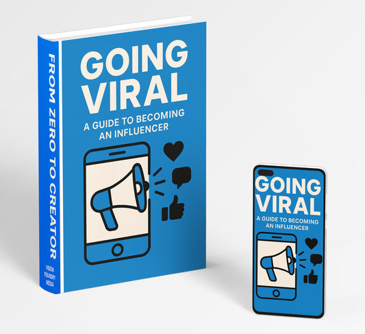 Going Viral "A Guide to Becoming an Influencer"